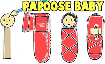 Making Baby Indian in Papoose Pin