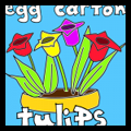 Making Egg Carton Tuilips
