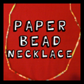 Paper Bead Necklaces