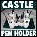 Castle Pencil Holders