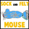 Sock and Felt Mouse Doll
