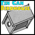 Tin Can and Wooden Bird Houses