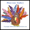 Pinecone
  Turkeys    : Thanksgiving Crafts for Toddlers