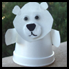 Polar
  Bear Puppets   : Styrofoam Cup Crafts for Kids