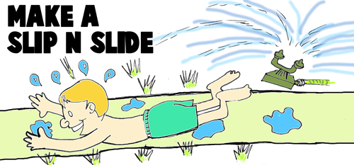 Make Your Own Slip n Slide Water Toy