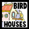 Bird Houses and Feeders