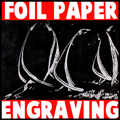 Foil Paper Engraving
