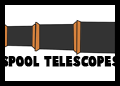 Spool Telescopes