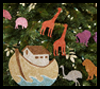Noah's
  Ark Ornaments