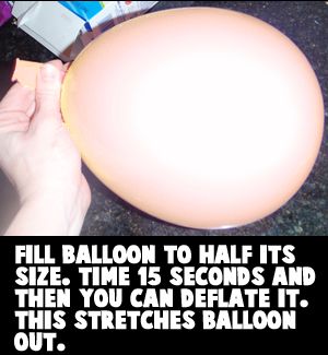 Fill balloon to half its size