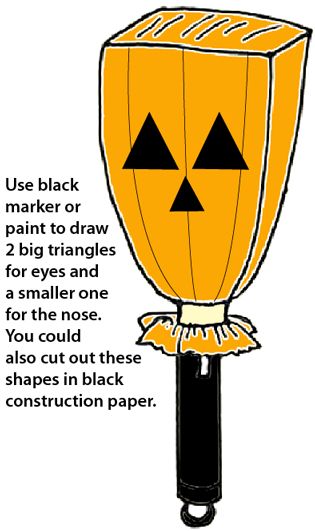 Use black marker or paint to draw 2 big triangles for eyes and a smaller one for the nose