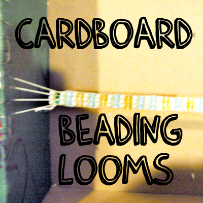 How to Make Cardboard Beading Looms