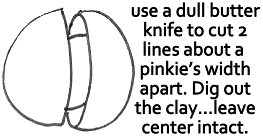 Use a dull butter knife to cut two lines about a pinkie's width apart.
