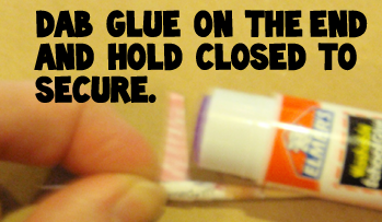 Dab glue on the end and hold closed to secure.