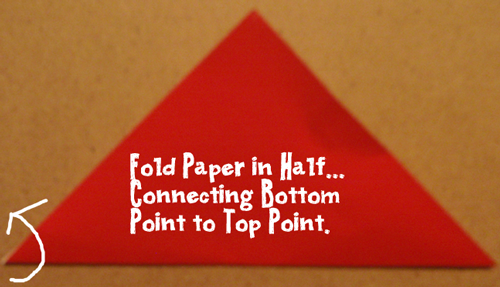 Fold paper in half... connecting the bottom point to the top point