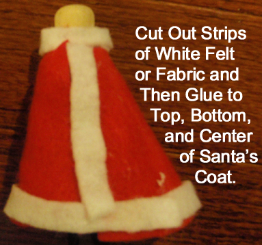 Cut out strips of white felt or fabric and then glue to top, bottom and center of Santa's coat.