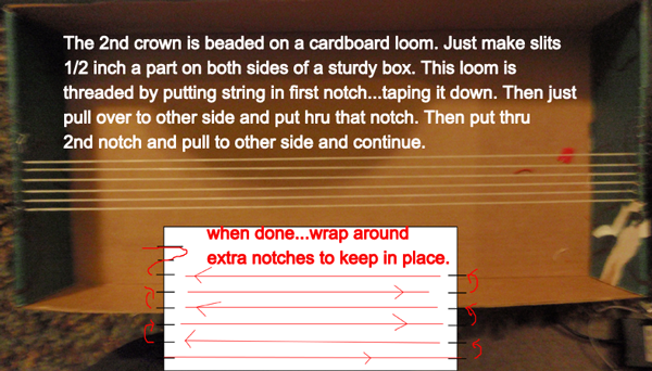 The 2nd crown is beaded on a cardboard loom.