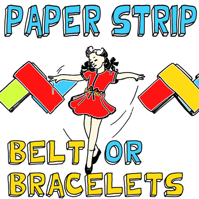 How to Make Paper Strip Belts and Bracelets