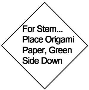 For stem, place origami paper green side down.