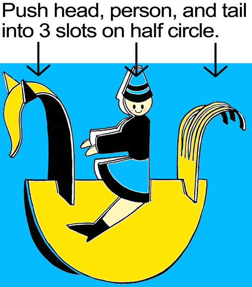 Push head, person and tail into 3 slots on half circle.