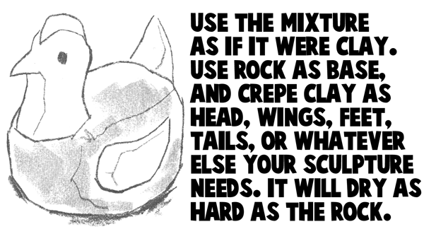 Use the mixture as if it were clay.