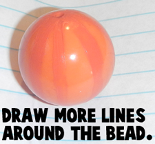 Draw more lines around the bead.