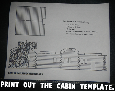 Print out the cabin template.