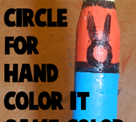 And a circle for hand. Color it the same color as face.