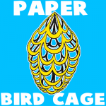 How to Make a Paper Bird Cage Craft Idea for Kids