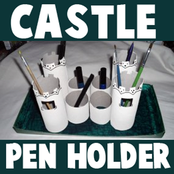 Cardboard Tube Castle Pencil Holders