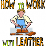 How to Work with Leather : Leatherworking Techniques for Kids Working with Adults