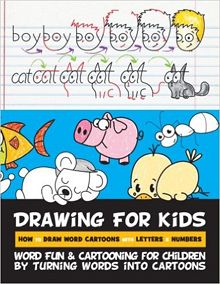 Drawing for Kids : learn how to draw cartoons by turning words into cartoons